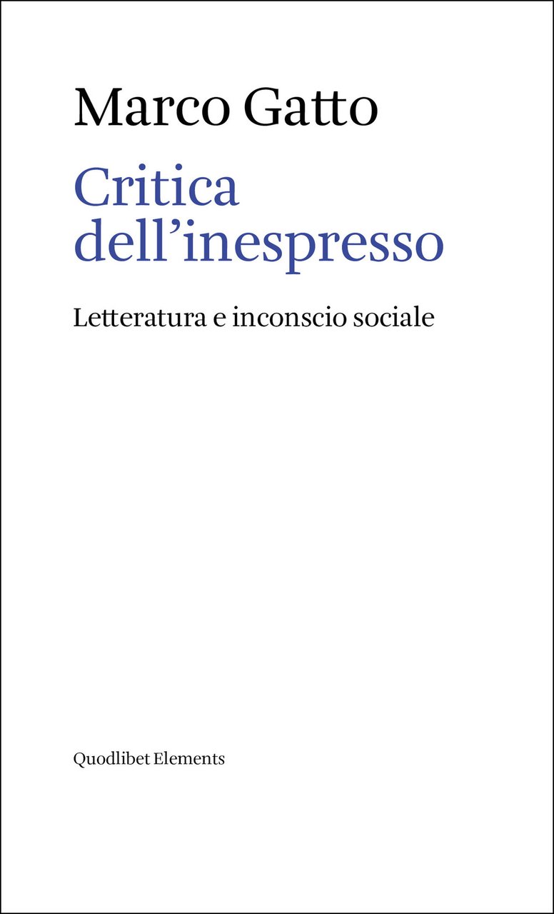 Critica dell'inespresso. Letteratura e inconscio sociale