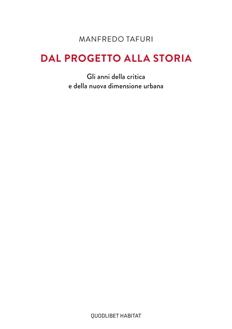 Dal progetto alla storia. Gli anni della critica e della …