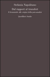 Dal rapport al transfert. Il femminile alle origini della psicoanalisi