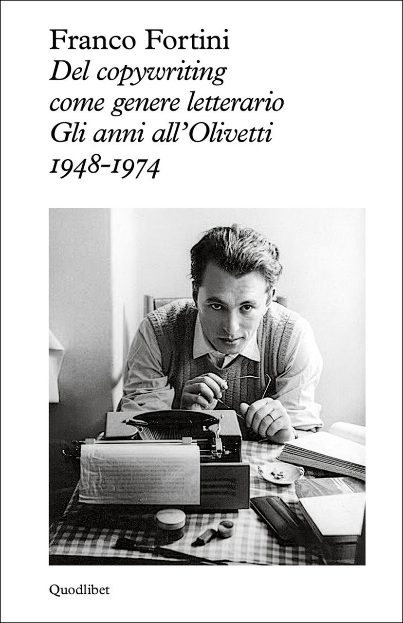 Del copywriting come genere letterario. Gli anni all'Olivetti 1948-1974 | Immagine principale