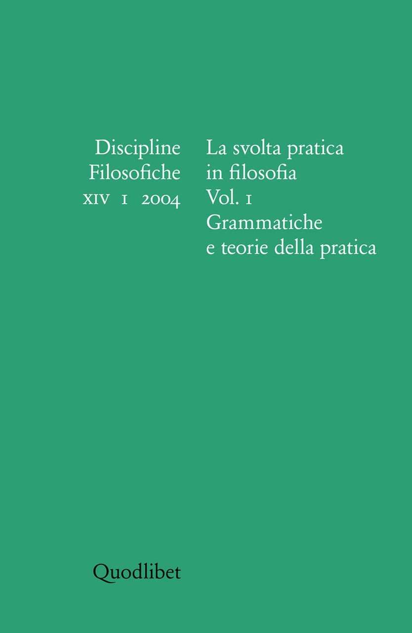 Discipline filosofiche. Vol. 1: La svolta pratica in filosofia. Grammatiche …