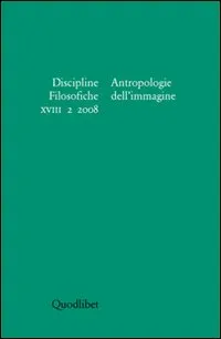Discipline filosofiche. Vol. 2: Antropologie dell'immagine