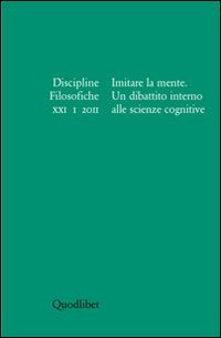 Discipline filosofiche. Vol. 1: Imitare la mente. Un dibattito alle …