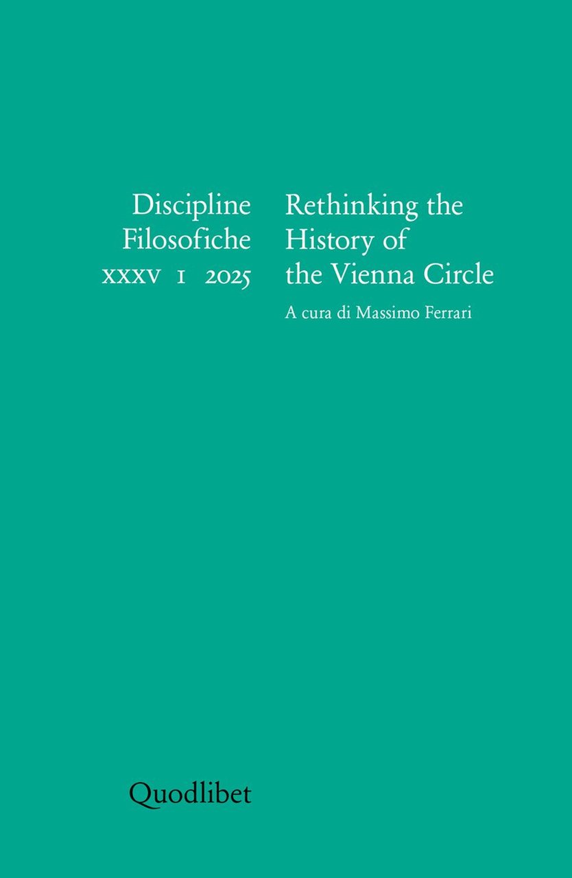 Discipline filosofiche. Vol. 1: Rethinking the History of the Vienna …