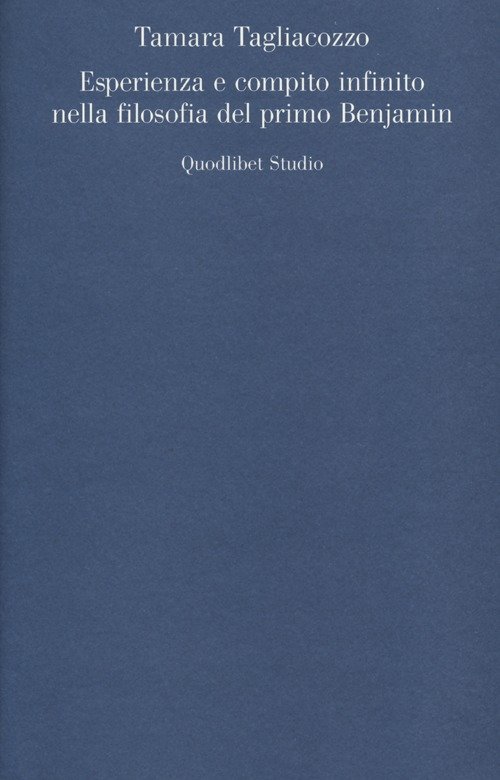 Esperienza e compito infinito nella filosofia del primo Benjamin