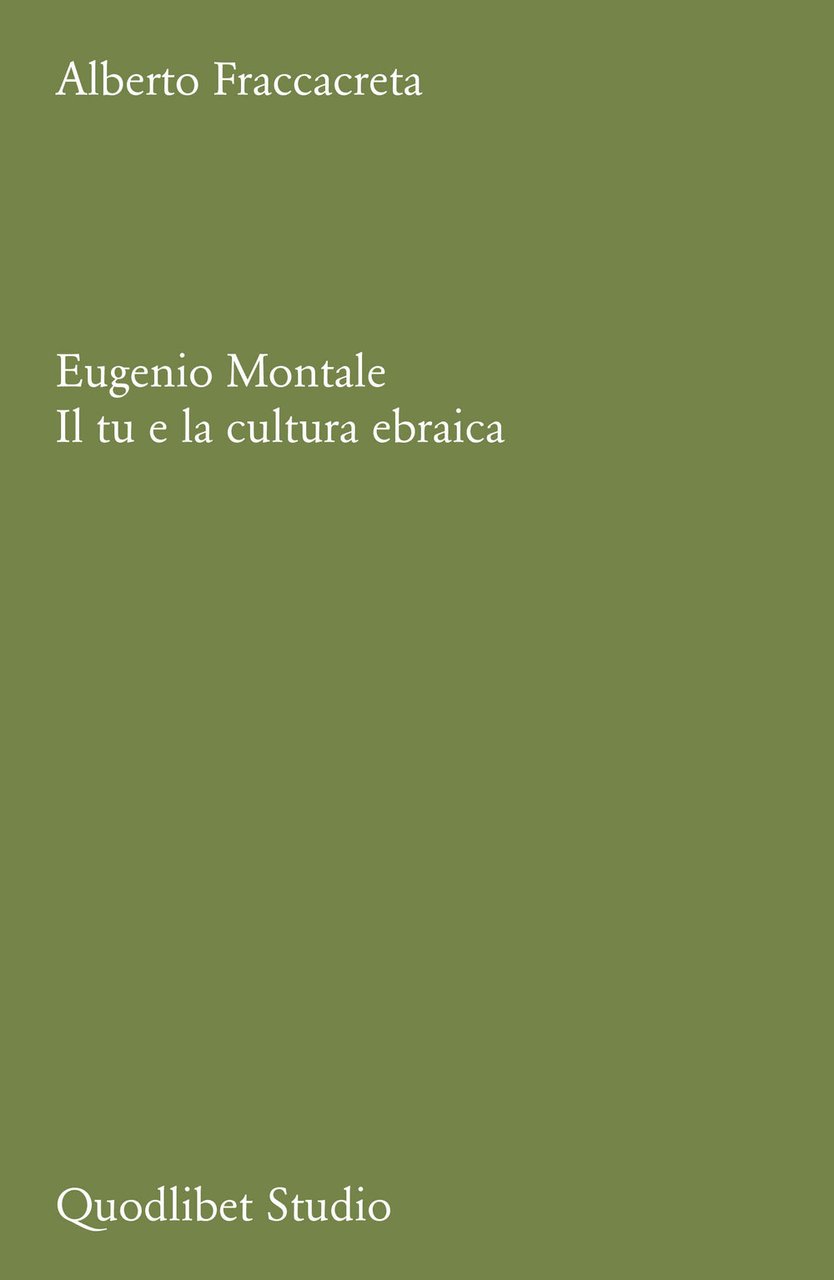 Eugenio Montale. Il tu e la cultura ebraica