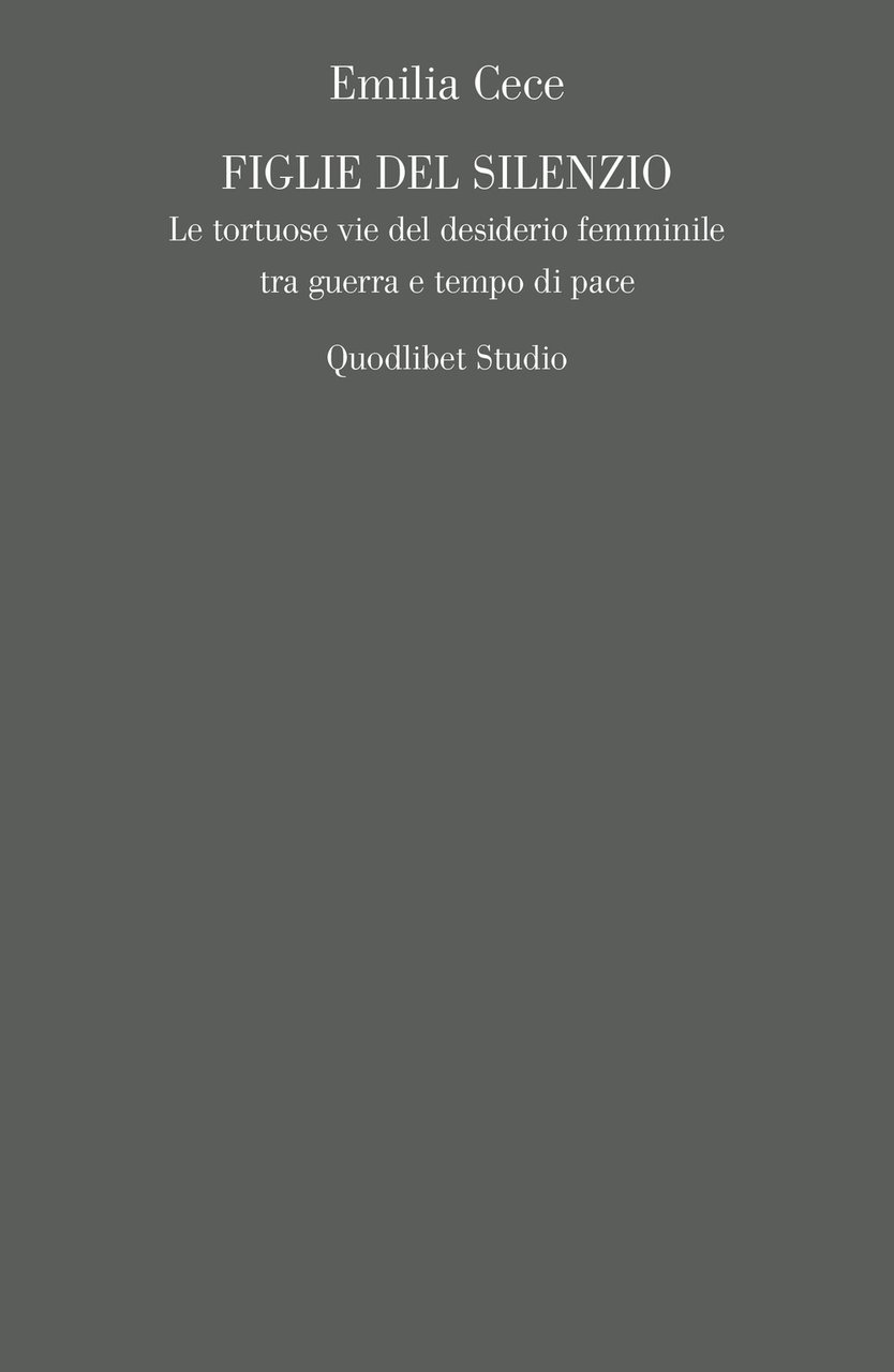 Figlie del silenzio. Le tortuose vie del desiderio femminile tra …