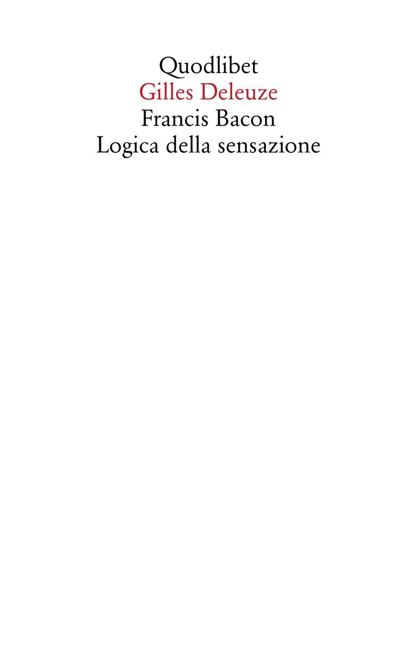 Francis Bacon. Logica della sensazione