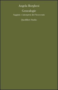 Genealogie. Saggi e interpreti del Novecento