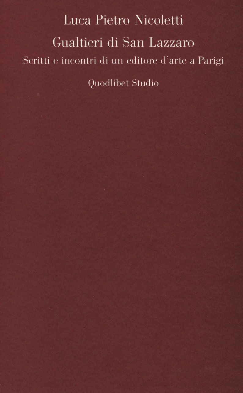 Gualtieri di San Lazzaro. Scritti e incontri di un editore …