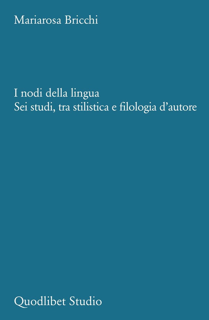 I nodi della lingua. Sei studi, tra stilistica e filologia … | Immagine principale