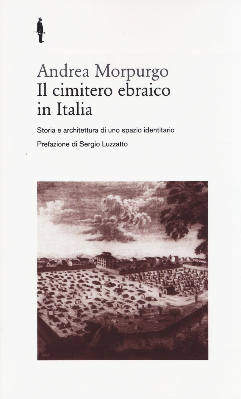 Il cimitero ebraico in Italia. Storia e architettura di uno …