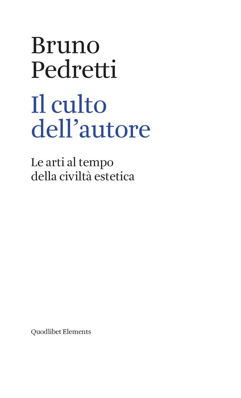 Il culto dell'autore. Le arti al tempo della civiltà estetica