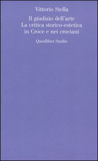 Il giudizio dell'arte. La critica storico-estetica in Croce e nei …