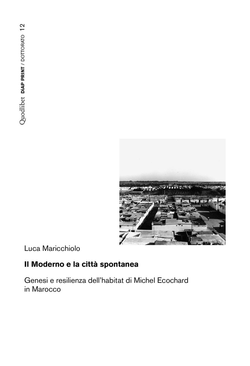 Il moderno e la città spontanea. Genesi e resilienza dell'habitat …