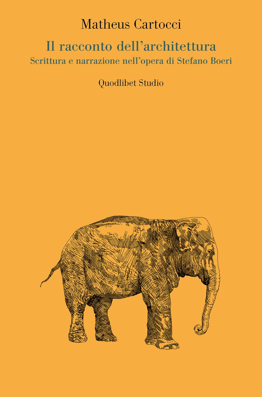 Il racconto dell'architettura. Scrittura e narrazione nell'opera di Stefano Boeri