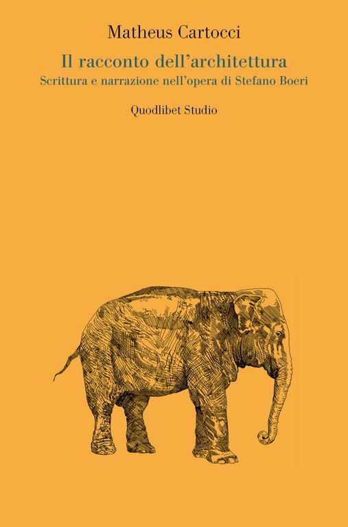 Il racconto dell'architettura. Scrittura e narrazione nell'opera di Stefano Boeri