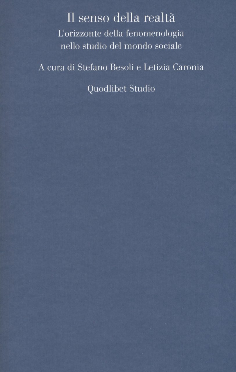 Il senso della realtà. L'orizzonte della fenomenologia nello studio del …