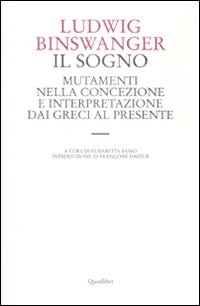 Il sogno. Mutamenti nella concezione e interpretazione dai greci al …