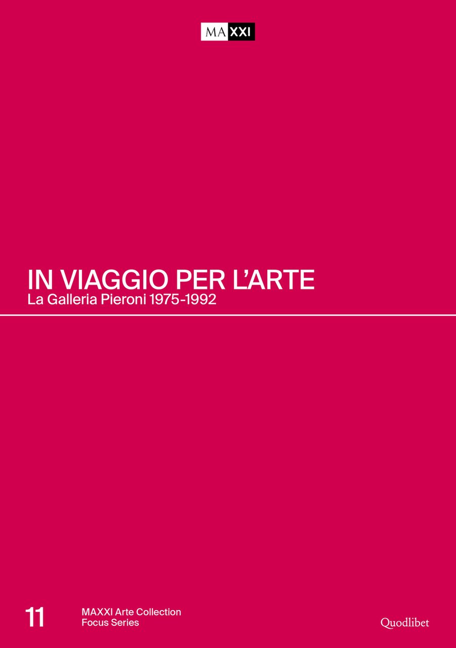 In viaggio per l’arte. La Galleria Pieroni. 1975-1992. Ediz. italiana …
