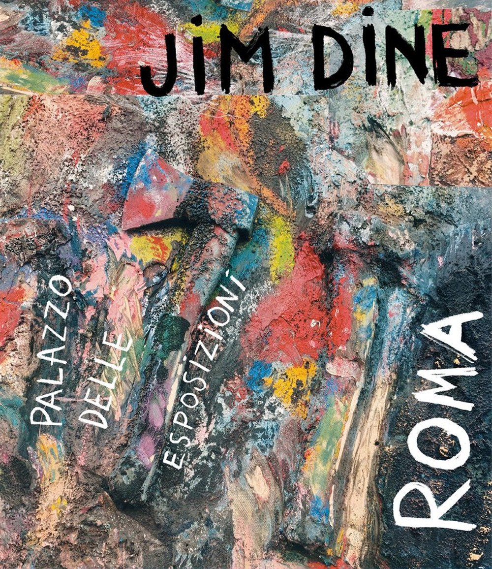 Jim Dine. Catalogo della mostra (Roma, 15 febbraio-2 giugno 2020). …