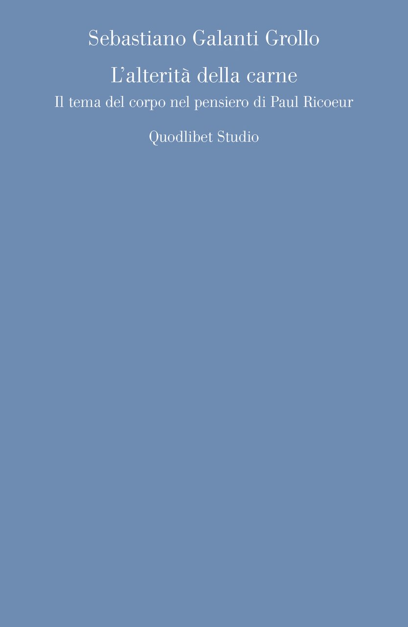 L'alterità della carne. Il tema del corpo nel pensiero di …