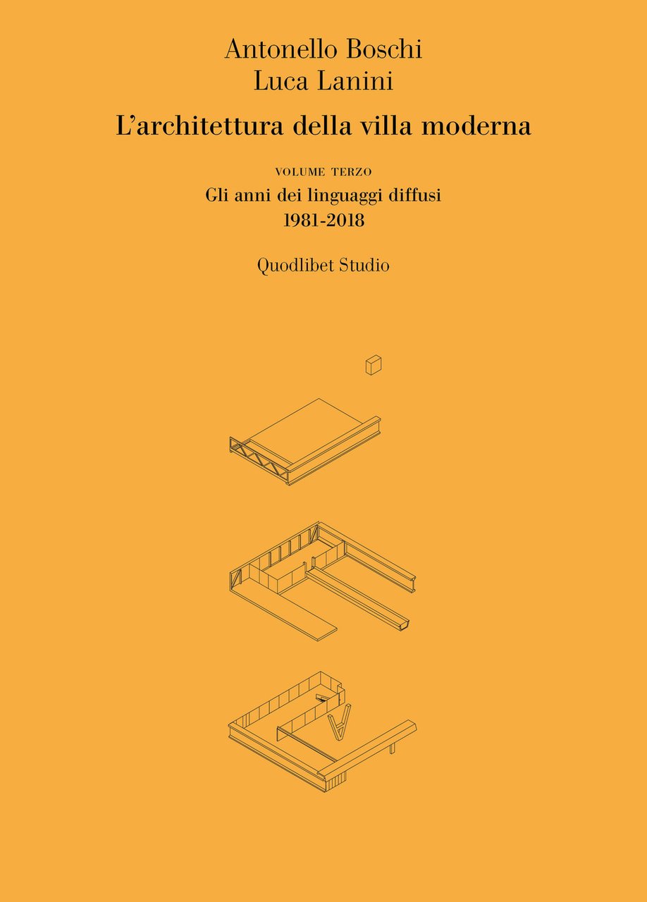 L'architettura della villa moderna. Vol. 3: Gli anni dei linguaggi …