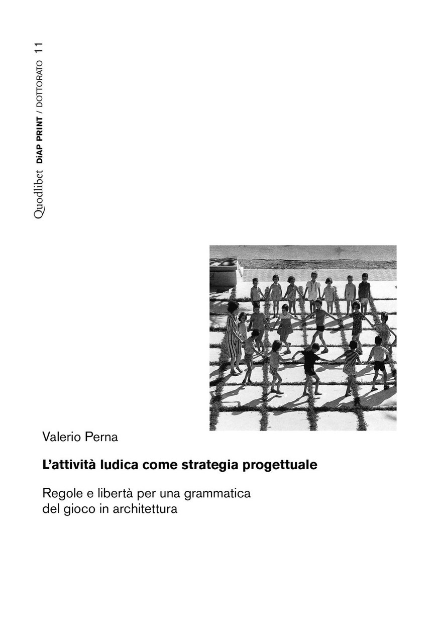 L'attività ludica come strategia progettuale. Regole e libertà per una …