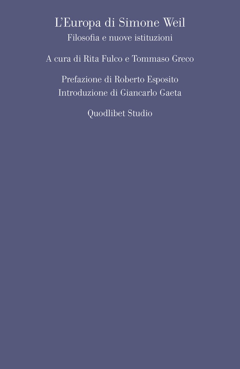 L'Europa di Simone Weil. Filosofia e nuove istituzioni