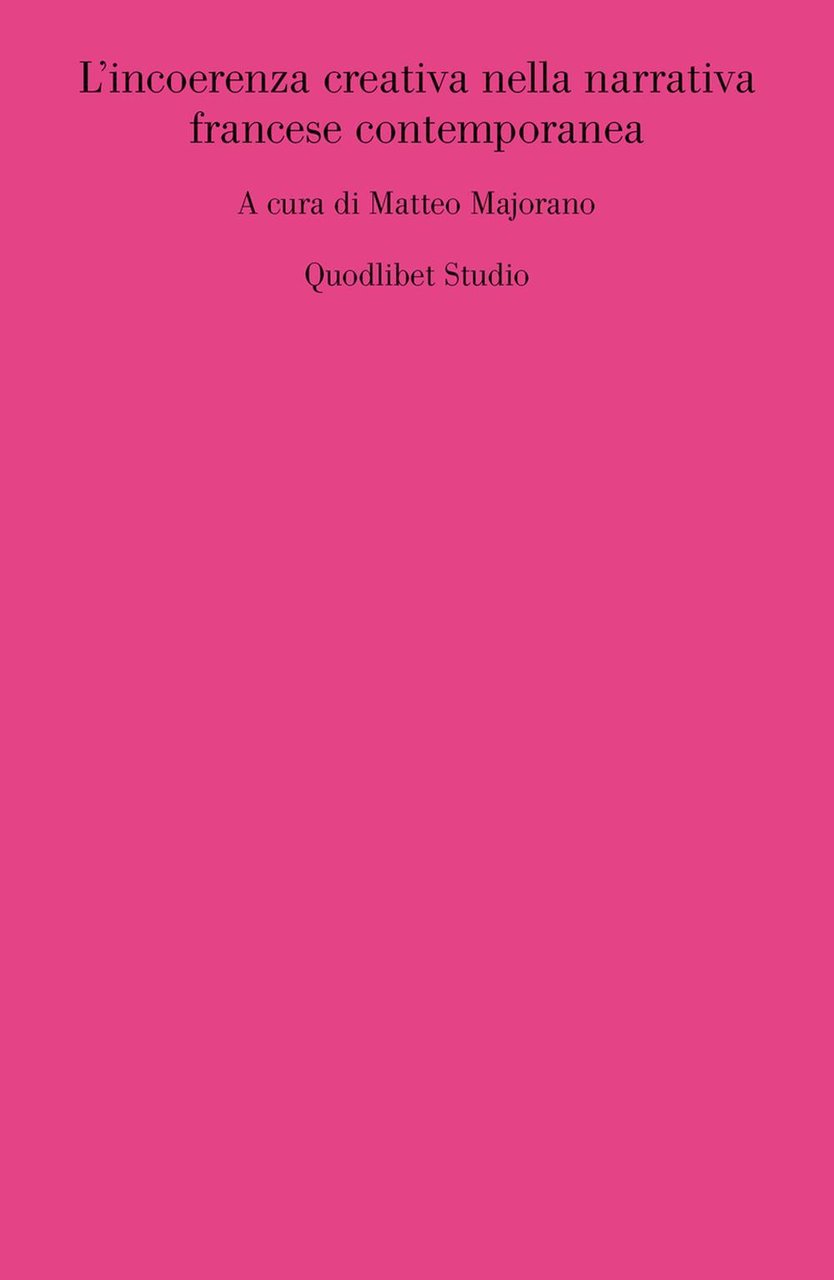 L'incoerenza creativa nella narrativa francese contemporanea