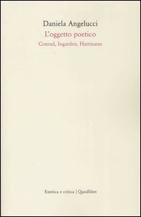 L'oggetto poetico. Conrad, Ingarden, Hartmann