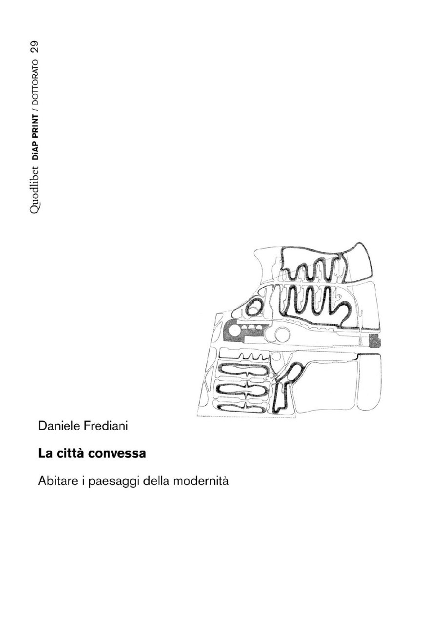 La città convessa. Abitare i paesaggi della modernità