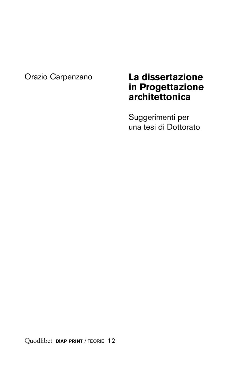 La dissertazione in progettazione architettonica. Suggerimenti per una tesi di …