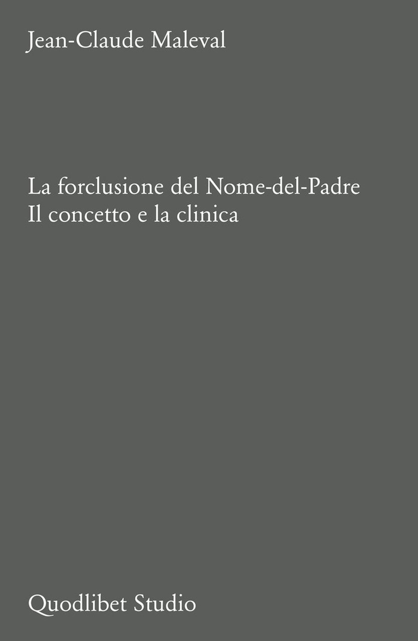 La forclusione del Nome-del-Padre. Il concetto e la clinica | Immagine principale