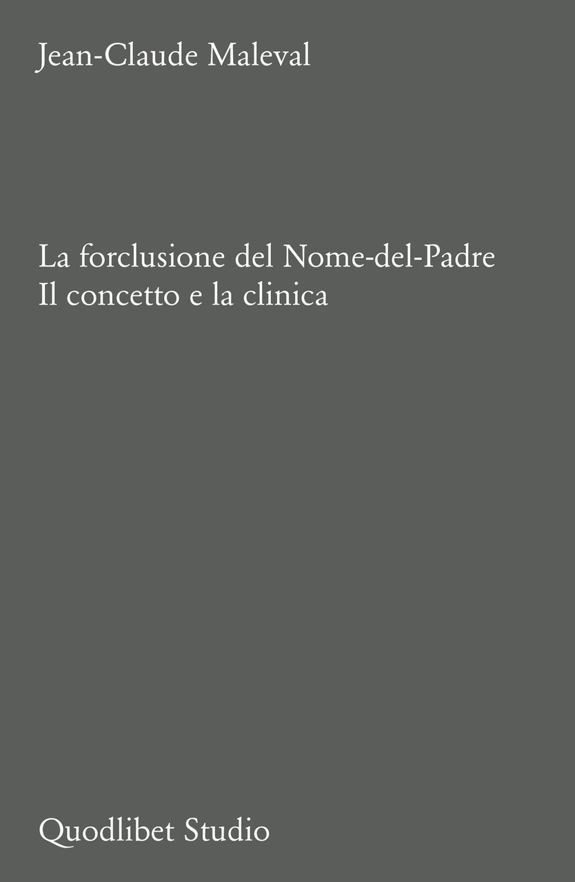 La forclusione del Nome-del-Padre. Il concetto e la clinica | Immagine principale