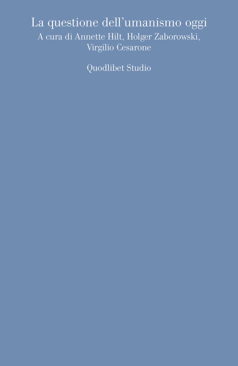 La questione dell'umanismo oggi