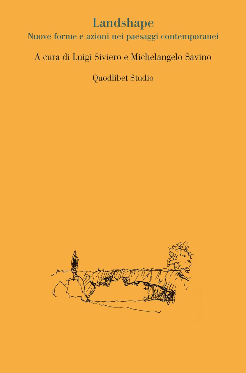 Landshape. Nuove forme e azioni nei paesaggi contemporanei | Immagine principale