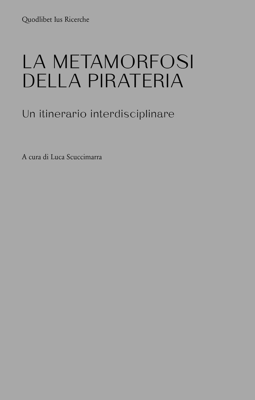 Le metamorfosi della pirateria. Un itinerario interdisciplinare