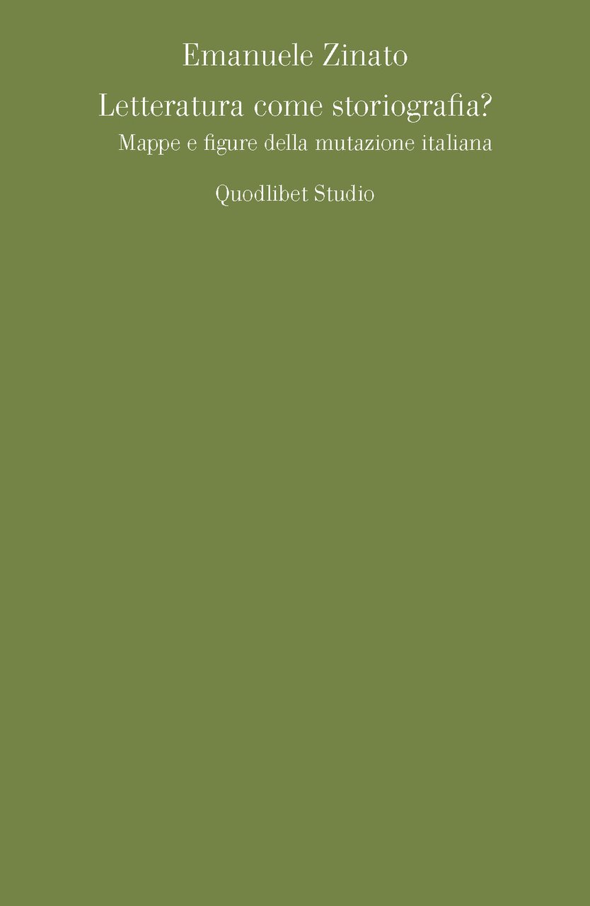 Letteratura come storiografia? Mappe e figure della mutazione italiana