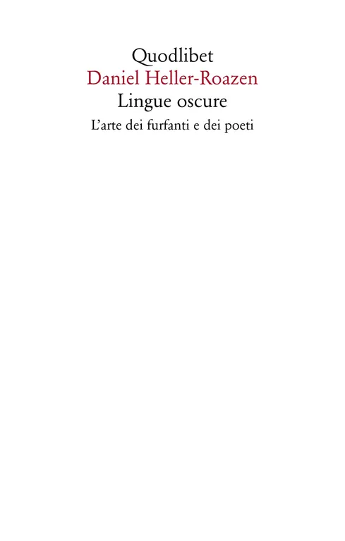 Lingue oscure. L'arte dei furfanti e dei poeti