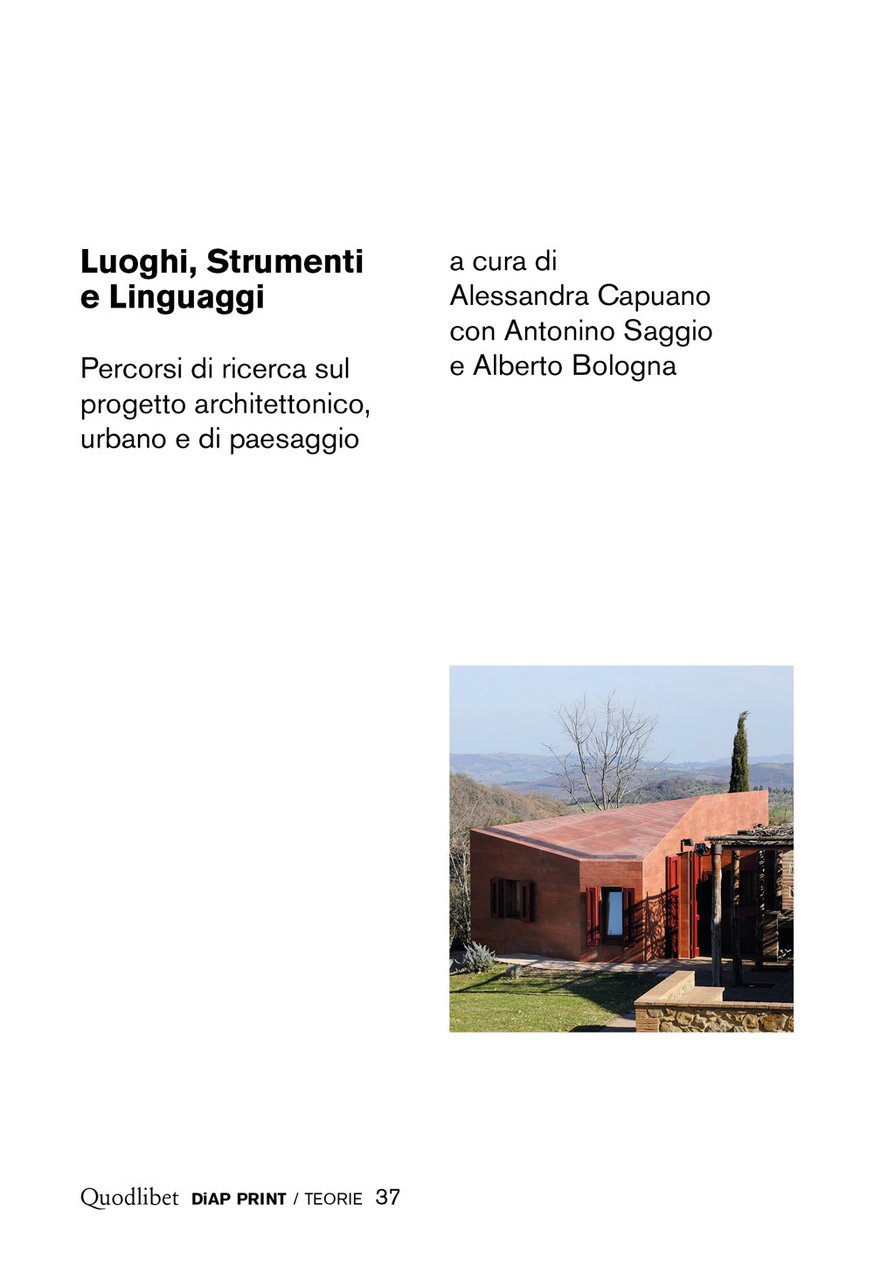 Luoghi, strumenti e linguaggi. Percorsi di ricerca sul progetto architettonico, …