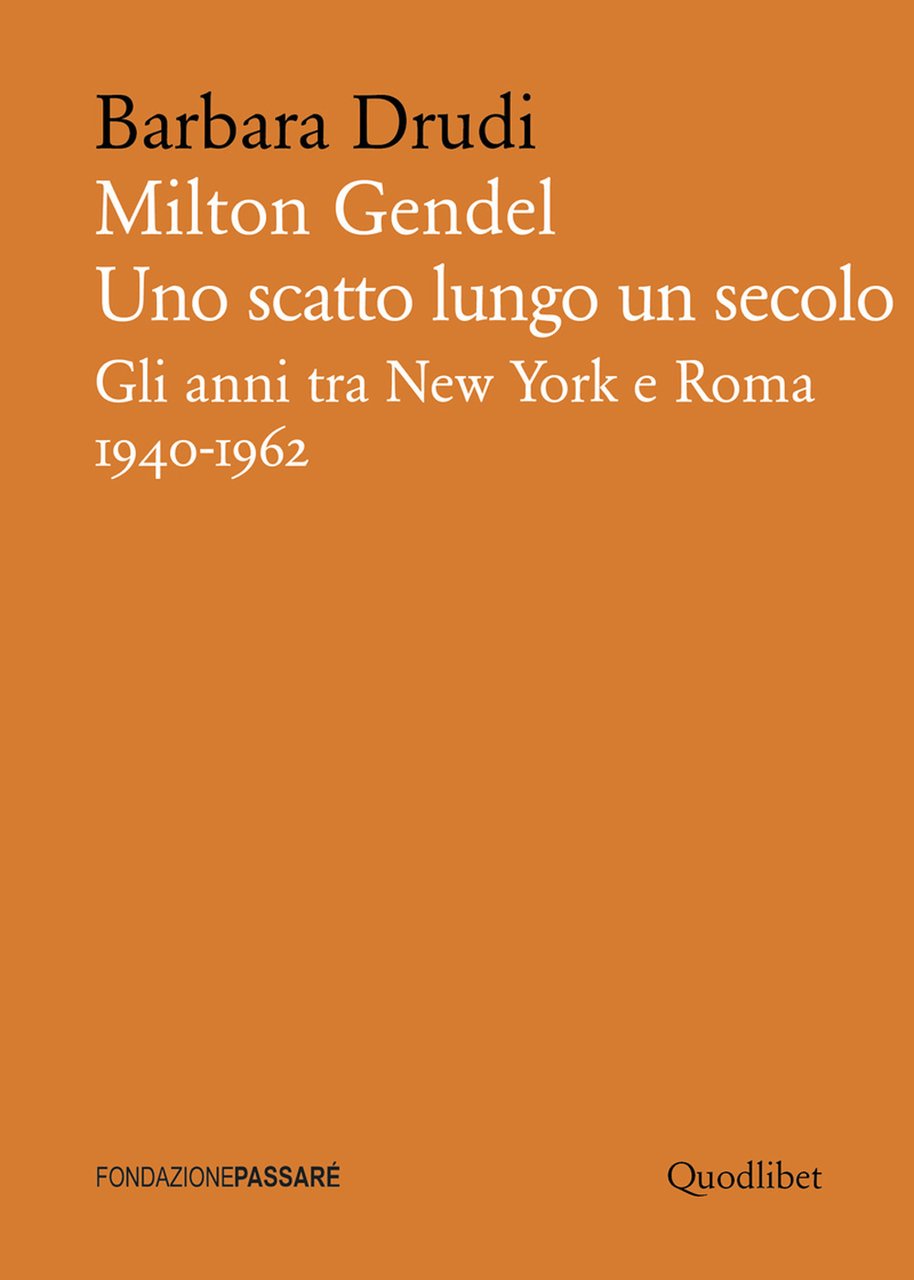 Milton Gendel. Uno scatto lungo un secolo. Gli anni tra …