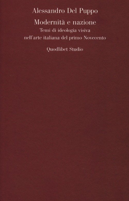 Modernità e nazione. Temi di ideologia visiva nell'arte italiana del …