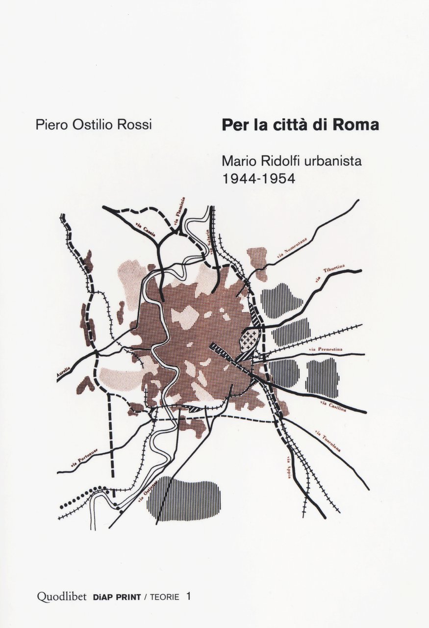 Per la città di Roma. Mario Ridolfi urbanista 1944-1954