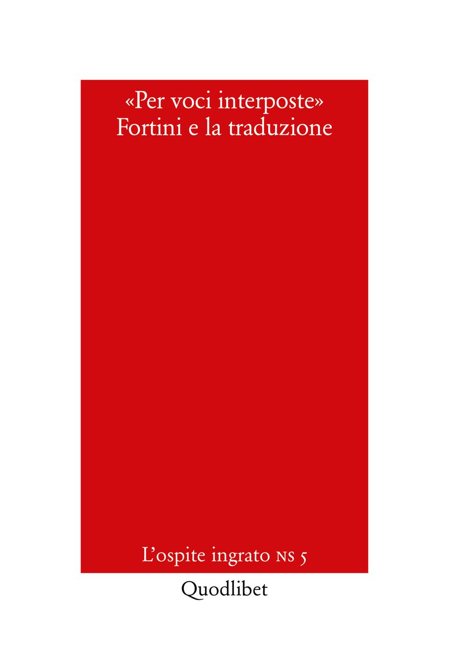 Per voci interposte. Fortini e la traduzione