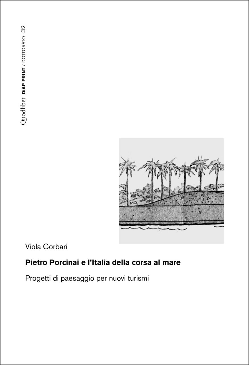 Pietro Porcinai e l'Italia della corsa al mare. Progetti di …