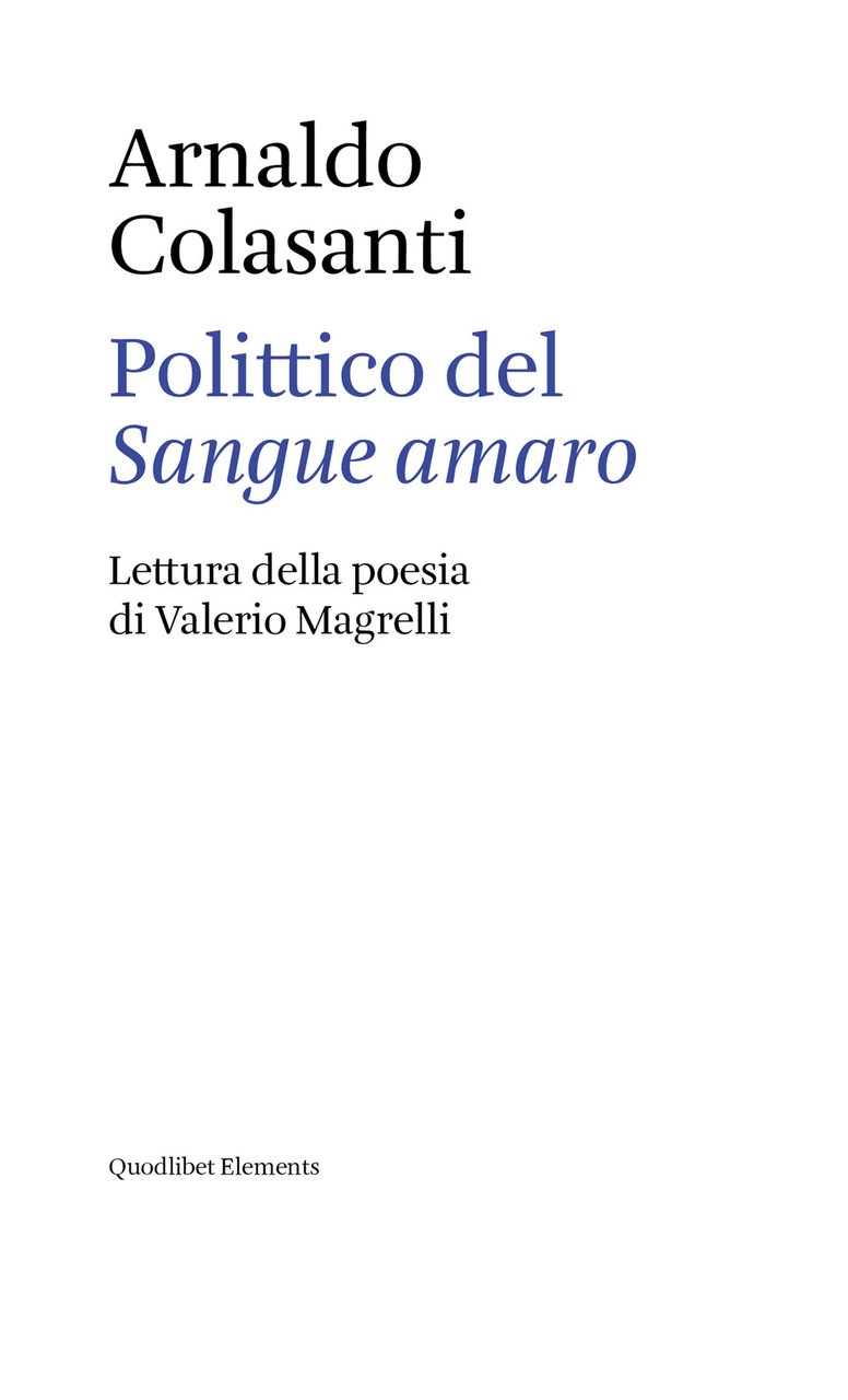 Polittico del «Sangue amaro». Lettura della poesia di Valerio Magrelli