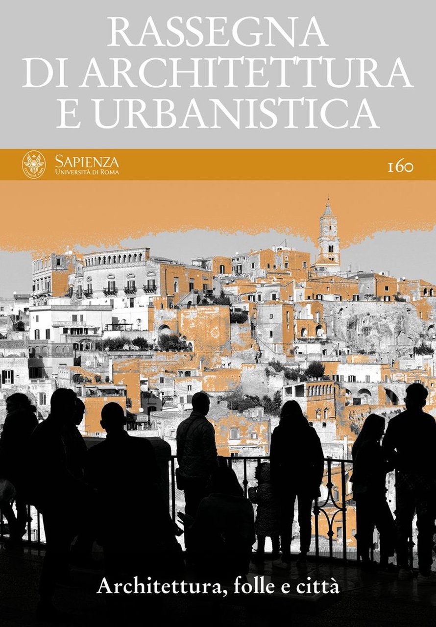 Rassegna di architettura e urbanistica. Vol. 160: Architettura, folle e …