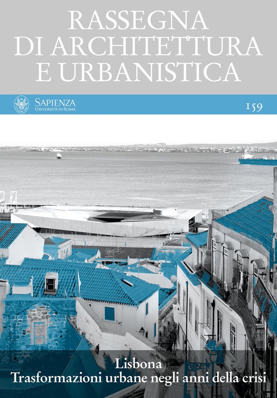 Rassegna di architettura e urbanistica. Vol. 159: Lisbona. Trasformazioni urbane …