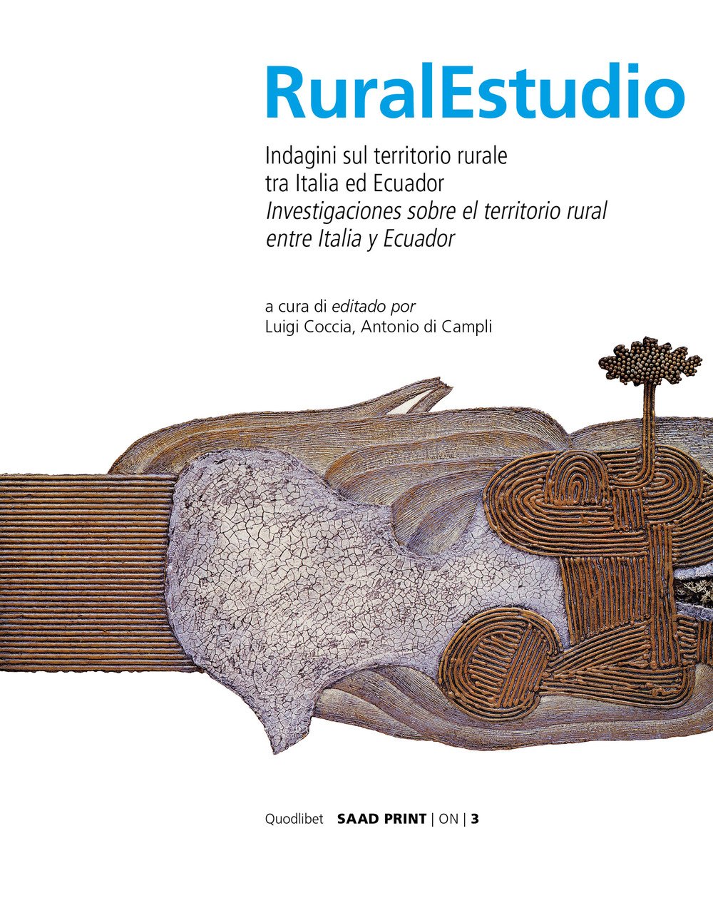 Rural studio. Indagini sul territorio rurale tra Italia e Ecuador. …